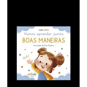 Vamos aprender juntos: boas maneiras - CANTINELA & LITERATURA EDITORA LTDA
