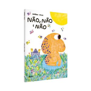 NÃO, NÃO E NÃO - BAIAO EDITORA