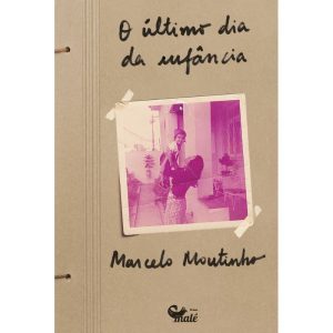 O ÚLTIMO DIA DA INFÂNCIA - EDITORA MALÊ