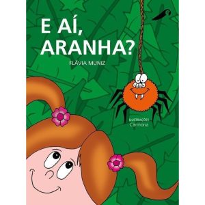 E AÍ, ARANHA? - ARARINHA EDITORIAL LTDA