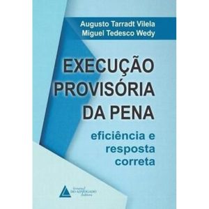 EXECUÇÃO PROVISÓRIA DA PENA - LIVRARIA DO ADVOGADO