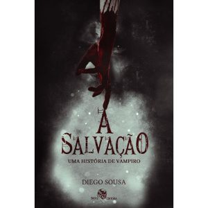 A SALVAÇÃO: UMA HISTÓRIA DE VAMPIRO - EDITORA SKULL (CD)