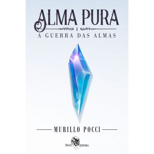 ALMA PURA - A GUERRA DAS ALMAS - VOL 1 - EDITORA SKULL (CD)