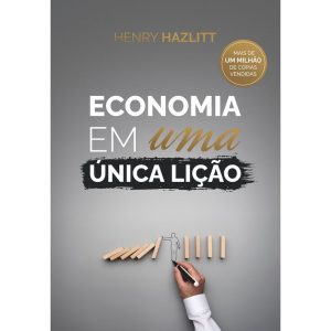 ECONOMIA EM UMA ÚNICA LIÇÃO - EDITORA LVM