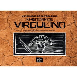 A HISTÓRIA DE VIRGULINO - EDITORA ELO