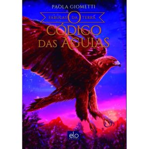 O CÓDIGO DAS ÁGUIAS - EDITORA ELO