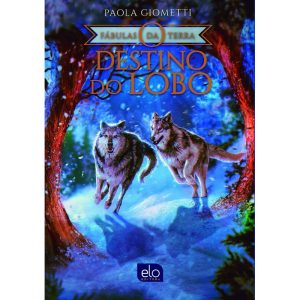 O DESTINO DO LOBO - EDITORA ELO