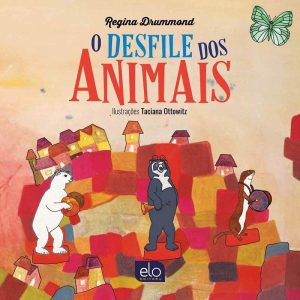 O DESFILE DOS ANIMAIS - EDITORA ELO