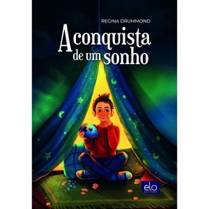 A CONQUISTA DE UM SONHO - EDITORA ELO