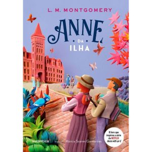 ANNE DA ILHA - (TEXTO INTEGRAL - CLÁSSICOS AUTÊNTI - AUTÊNTICA INFANTIL E JUVENIL