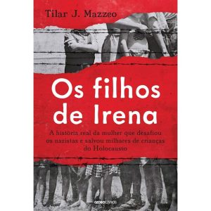 OS FILHOS DE IRENA: A HISTÓRIA REAL DA MULHER QUE  - GLOBO LIVROS