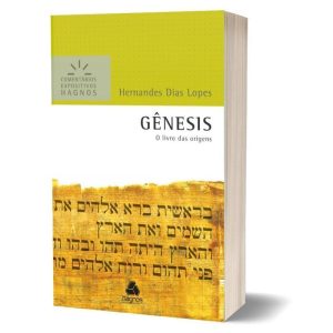 GÊNESIS - COMENTÁRIOS EXPOSITIVOS HAGNOS: O LIVRO  - HAGNOS