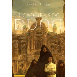 Herdeiras de Duna - EDITORA ALEPH