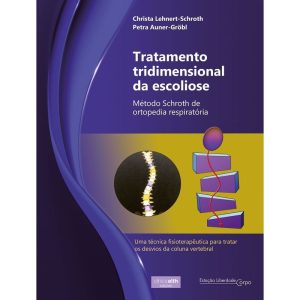 TRATAMENTO TRIDIMENSIONAL DA ESCOLIOSE: MÉTODO SCH - ESTAÇÃO LIBERDADE