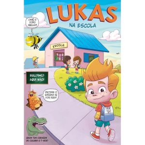 Lukas na escola - Bullyng? Aqui não!: Quadrinhos d - PUBLICAÇÕES PÃO DIÁRIO