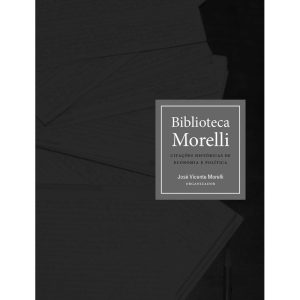 BIBLIOTECA MORELLI: CITAÇÕES HISTÓRICAS DE ECONOMI - EDIÇÕES SESC