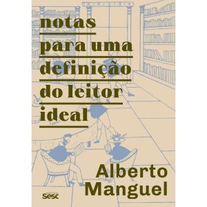 NOTAS PARA UMA DEFINIÇÃO DO LEITOR IDEAL - EDIÇÕES SESC
