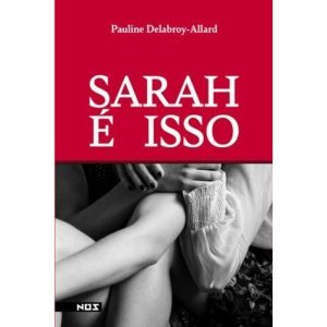 SARAH É ISSO - EDITORA NOS