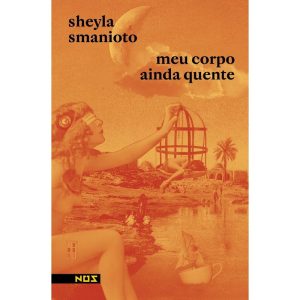 MEU CORPO AINDA QUENTE - EDITORA NOS