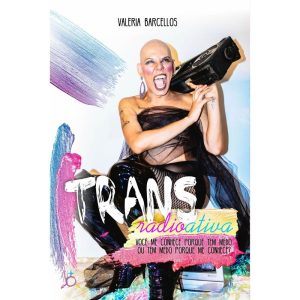 TRANSRADIOATIVA - VOCÊ ME CONHECE PORQUE TEM MEDO  - AROLE CULTURAL