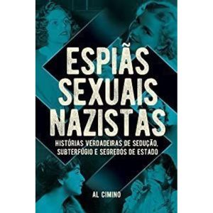 ESPIAS SEXUAIS NAZISTAS - PE DA LETRA EDITORA