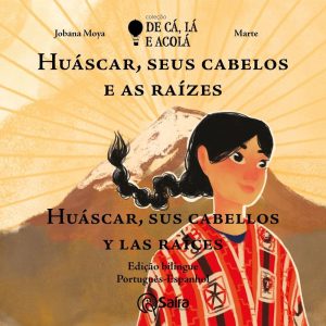 Huáscar, seus cabelos e as raízes - SAIRA EDITORIAL