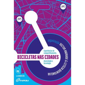 BICICLETAS NAS CIDADES: EXPERIÊNCIAS DE COMPARTILH - EDICOES RELICARIO