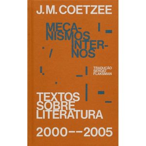 MECANISMOS INTERNOS: TEXTOS SOBRE LITERATURA (2000 - CARAMBAIA