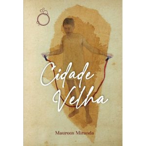 CIDADE VELHA - EDITORA RUA DO SABÃO