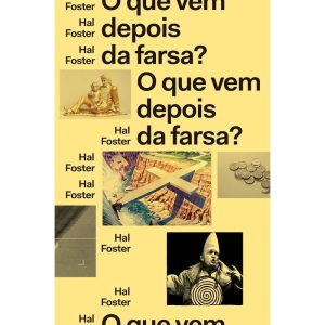O QUE VEM DEPOIS DA FARSA?: ARTE E CRÍTICA EM TEMP - UBU EDITORA
