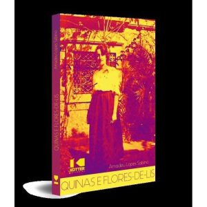 QUINAS E FLORES-DE-LIS - KOTTER EDITORIAL