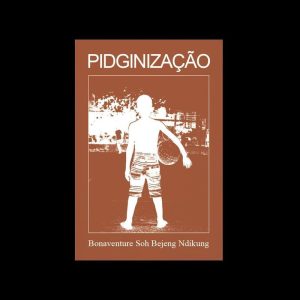 PIDGINIZAÇÃO COMO MÉTODO CURATORIAL: BRINCANDO COM - GLAC EDIÇÕES