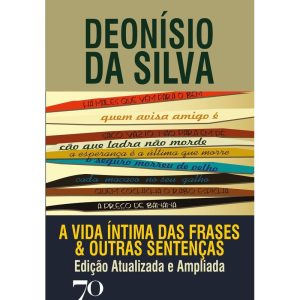 A vida íntima das frases e outras sentenças - EDICOES 70