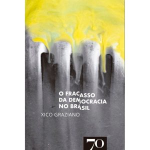 O fracasso da democracia no Brasil - EDICOES 70