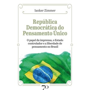 República democrática do pensamento único: o papel - EDICOES 70