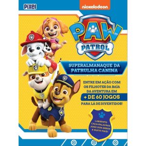 SUPERALMANAQUE DA PATRULHA CANINA: ENTRE EM AÇÃO C - PIXEL