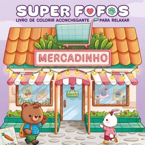 SUPER FOFOS: LIVRO DE COLORIR ADULTO CUTE & COMFY  - CAMINHO SUAVE