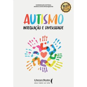 AUTISMO - INTEGRAÇÃO E DIVERSIDADE - LITERARE BOOKS