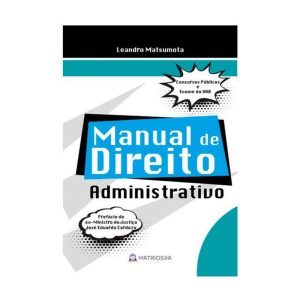 MANUAL DE DIREITO ADMINISTRATIVO - MATRIOSKA EDITORA