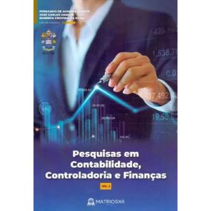 PESQUISAS EM CONTABILIDADE, CONTROLADORIA E FINANÇ - MATRIOSKA EDITORA