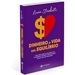 DINHEIRO E VIDA EM EQUILIBRIO - MATRIOSKA EDITORA