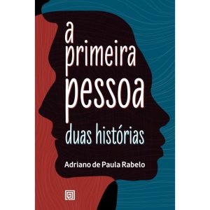 A primeira pessoa: duas histórias - MINOTAURO