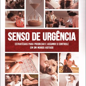 Senso de urgência: estratégias para priorizar e as - ACTUAL EDITORA