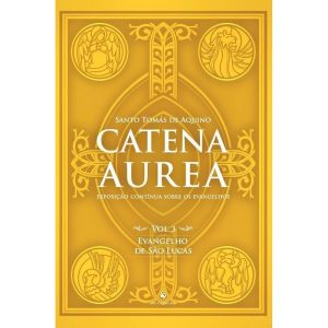 CATENA AUREA - VOL. 3 - EVANGELHO DE SÃO LUCAS - ECCLESIAE (CD)
