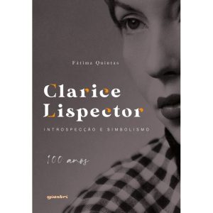 Clarice Lispector: introspecção e simbolismo - 100 - GIOSTRI