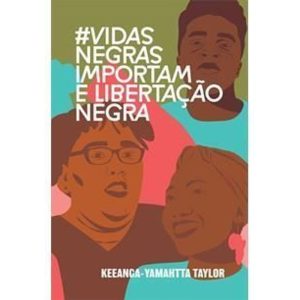 #VIDASNEGRASIMPORTAM E LIBERTAÇÃO NEGRA - EDITORA ELEFANTE