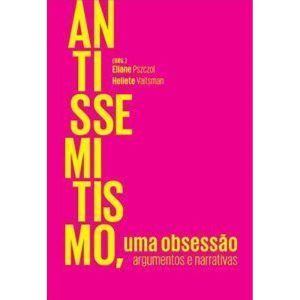 Antissemitismo, uma obsessão: argumentos e narrati - EDITORA NUMA