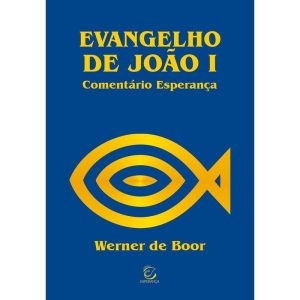 Evangelho de João I - 2ª Ed - EDITORA EVANGELICA ESPERANCA