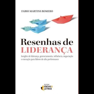 RESENHAS DE LIDERANÇA - EDITORA IDEIAS & LETRAS