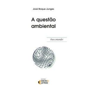 Para entender - A Questão Ambiental - EDITORA IDEIAS & LETRAS